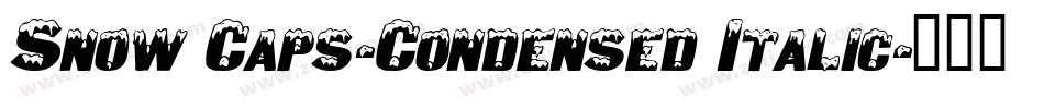 Snow Caps-Condensed Italic字体转换